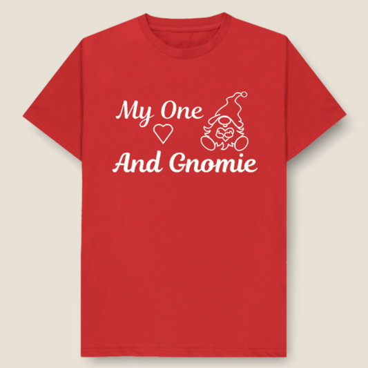 My One And Gnomie T-Shirt